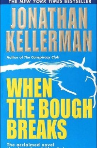 Jonathan Kellerman - When the Bough Breaks