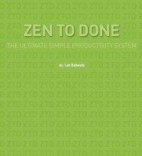 Leo Babauta - Zen To Done: The Ultimate Simple Productivity System