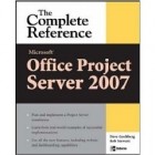  - Microsoft Office Project Server 2007: The Complete Reference
