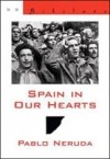 Пабло Неруда - Испания в сердце