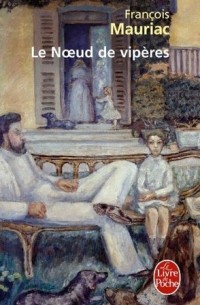 François Mauriac - Le Nœud de vipères