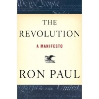 Рон Пол - The Revolution: A Manifesto