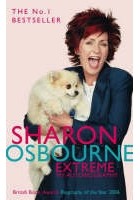 Sharon Osbourne - Extreme. My autobiography
