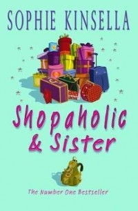 Sophie Kinsella - Shopaholic and Sister