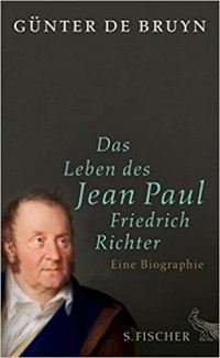 Гюнтер де Бройн - Das Leben des Jean Paul Friedrich Richter