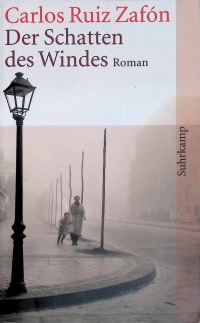 Carlos Ruiz Zafón - Der Schatten des Windes