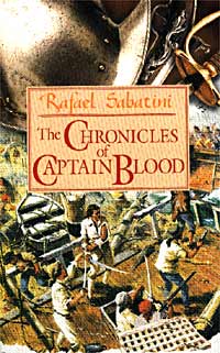 Rafael Sabatini - The Chronicles of Captain Blood