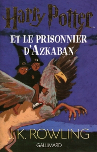 J. K. Rowling - Harry Potter et le Prisonnier d'Azkaban