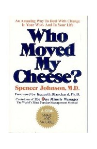 Spencer Johnson - Who Moved My Cheese?