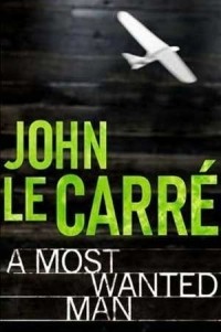 John le Carré - A Most Wanted Man