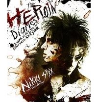 Nikki Sixx - The Heroin Diaries: A Year in the Life of a Shattered Rock Star