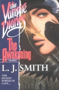 Lisa Jane Smith - The Vampire Diaries: The Awakening