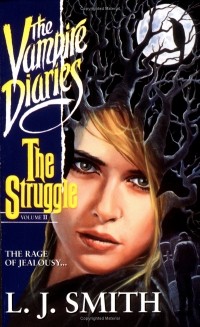 Lisa Jane Smith - The Vampire Diaries: The Struggle