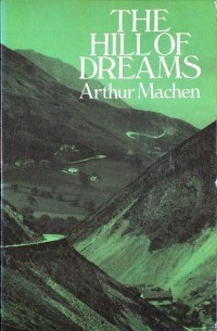 Arthur Machen - The Hill of Dreams