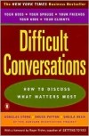  - Difficult Conversations: How to Discuss what Matters Most