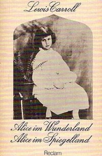 Lewis Corroll - Alice im Wunderland / Spiegelland