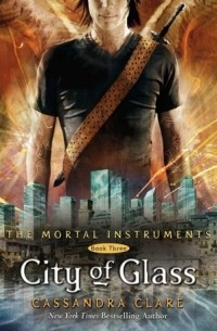 Cassandra Clare - City of Glass