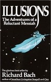 Richard Bach - Illusions: The Adventures of a Reluctant Messiah