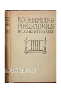 J.S. Hewitt-Bates - Bookbinding for schools