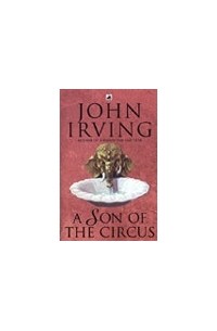 John Irving - A Son of the circus