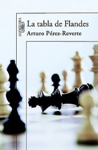 Arturo Pérez-Reverte - La Tabla de Flandes