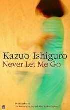 Kazuo Ishiguro - Never Let Me Go
