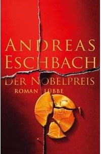 Андреас Эшбах - Der Nobelpreis