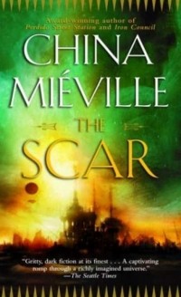 China Mieville - The Scar