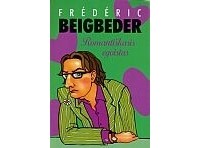 Frédéric Beigbeder - L'égoïste romantique