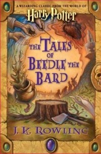 J. K. Rowling - Tales of Beedle the Bard
