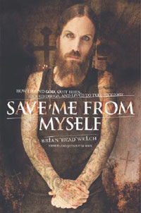 Brian "Head" Welch - Save Me from Myself: How I Found God, Quit Korn, Kicked Drugs, and Lived to Tell My Story