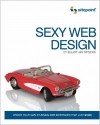 Elliot Stocks - Sexy Web Design: Creating Interfaces that Work