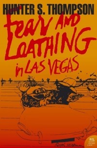 Hunter S. Thompson - Fear and Loathing in Las Vegas