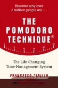 The Pomodoro Technique: The Life-Changing Time-Management System