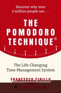  - The Pomodoro Technique: The Life-Changing Time-Management System