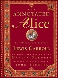 L. Carroll - Annotated Alice: The Definitive Edition