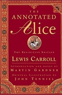 L. Carroll - Annotated Alice: The Definitive Edition