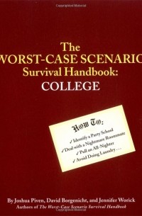  - The Worst-Case Scenario Survival Handbook: University