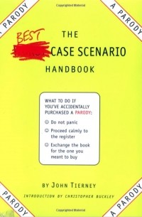 John Tierney - The Best-Case Scenario Survival Handbook
