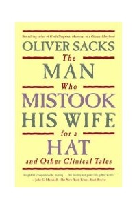 Oliver Sacks - The Man Who Mistook His Wife for a Hat