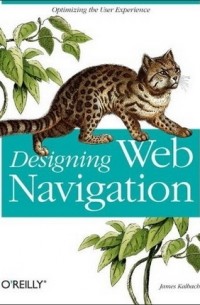 Designing Web Navigation: Optimizing the User Experience