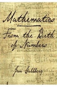 Jan Gullberg - Mathematics: From the Birth of Numbers