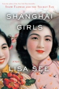 Lisa See - Shanghai Girls