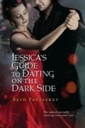 Jessica's Guide to Dating on the Dark Side
