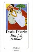 Doris Dörrie - Bin ich schön?