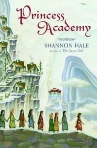 Shannon Hale - Princess Academy