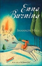 Shannon Hale - Enna Burning