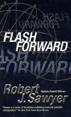 Robert Sawyer - Flashforward
