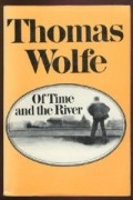 Thomas Wolfe - Of Time and the River: A Legend of Man's Hunger in His Youth
