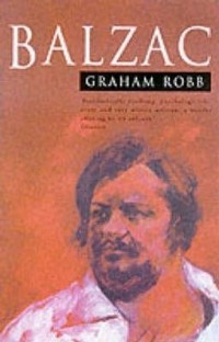 Graham Robb - Balzac